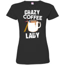 Coffee T-Shirt Crazy Coffee Lady Falling Funny Coffee Lover Beautiful Coffee Shirts CustomCat