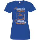 Coffee T-Shirt First I Drink The Coffee Then I Teach The Kids Funny Coffee Shirts CustomCat