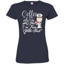 Coffee T-Shirt Girl Coffee Owns Me And I'm Fine With That Funny Coffee Shirts CustomCat