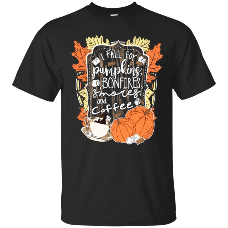 Coffee T-Shirt I Fall For Pumpkins Bonfires S'mores And Coffee Shirts CustomCat