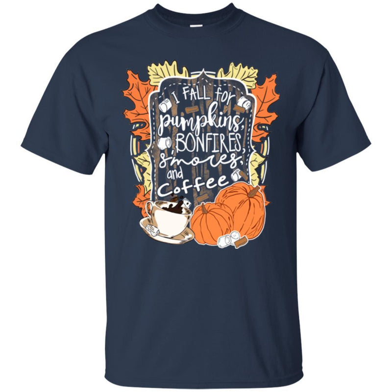 Coffee T-Shirt I Fall For Pumpkins Bonfires S'mores And Coffee Shirts CustomCat