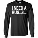 Coffee T-Shirt I Need A Huge Cup Of Coffee Funny Coffee Lover Beautiful Tee Shirt CustomCat
