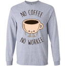 Coffee T-Shirt No Coffee No Workee Funny Coffee Lover Beautiful Coffee Shirts CustomCat