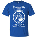 Coffee T-Shirt Powered By Fairydust And Coffee Lover Beautiful Tee Shirt CustomCat