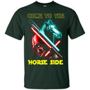 Come To The Horse Side T-shirt & Hoodie CustomCat