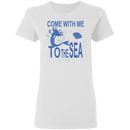Come With Me To The Sea Mermaid T-shirt CustomCat