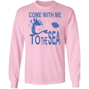 Come With Me To The Sea Mermaid T-shirt CustomCat