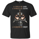 Crusader T-Shirt Crad A Child Of God A Woman Of Faith A Warrior Of Christ New Tee Shirt CustomCat