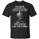 Crusader T-Shirt The Devil Whispered In My Ear You're Not Trong Enough To WithStand The Storm Shirt CustomCat