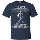 Crusader T-Shirt The Devil Whispered In My Ear You're Not Trong Enough To WithStand The Storm Shirt CustomCat