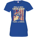 Crusader T-Shirt This Is How Crusader Unique Apparel Flag Tee Shirt CustomCat