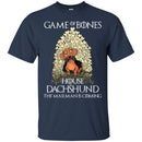 Dachshund T-Shirt Game Of Bones House Dachshund The Mailman Is Coming Funny Gift Lover Dog Tee Shirt CustomCat