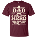 Dad A Son's First Hero A Daughter 's First Love Tshirt for Father's Day CustomCat