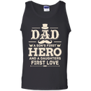Dad A Son's First Hero A Daughter 's First Love Tshirt for Father's Day CustomCat