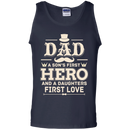 Dad A Son's First Hero A Daughter 's First Love Tshirt for Father's Day CustomCat