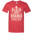 Dad A Son's First Hero A Daughter 's First Love Tshirt for Father's Day CustomCat