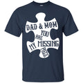 Dad and Mom You Are My Missing Piece T-shirts CustomCat