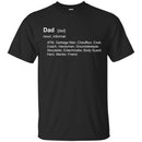 Dad Noun ATM Garbage Man Chauffeur Cook Coach Handyman Groundskeeper Friend T Shirts CustomCat