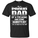 DAD Of Awesom Hairstylist He Bought Me T-shirt CustomCat