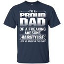 DAD Of Awesom Hairstylist He Bought Me T-shirt CustomCat