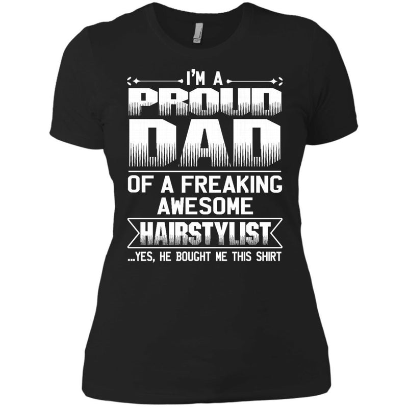 DAD Of Awesom Hairstylist He Bought Me T-shirt CustomCat