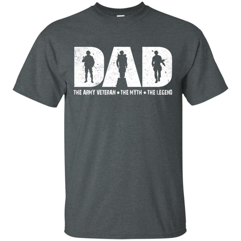 DAD The Army Veteran The Myth The Legend Veterans T-shirts & Hoodie for Veteran's Day CustomCat