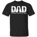Dad The Soldier - The Myth - The Legend T-Shirt CustomCat
