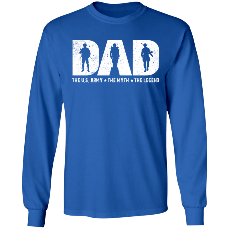 Dad The US Army - The Myth - The Legend T-Shirt CustomCat