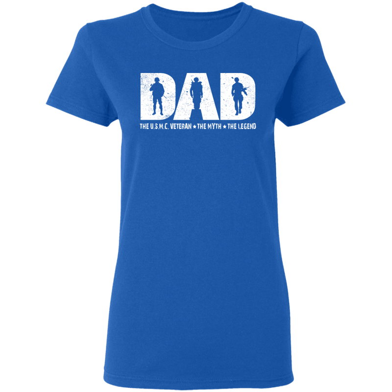 Dad The USMC Veteran - The Myth - The Legend T-Shirt CustomCat
