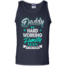 Daddy Is A Hard working Family Man in one word Funny T-shirt CustomCat