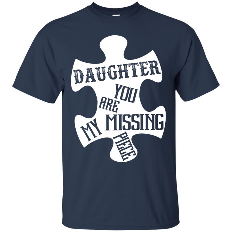 Daughter You Are My Missing Piece T-shirts CustomCat