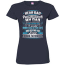 Dear Dad Thanks For Being My Dad If I Had A Different Dad Funny Fathers Day Gifts Shirts CustomCat