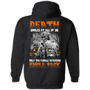 Death Smiles At All Of Us Only The Female Veteran Smile Back Halloween T-Shirt Veterans' Day CustomCat