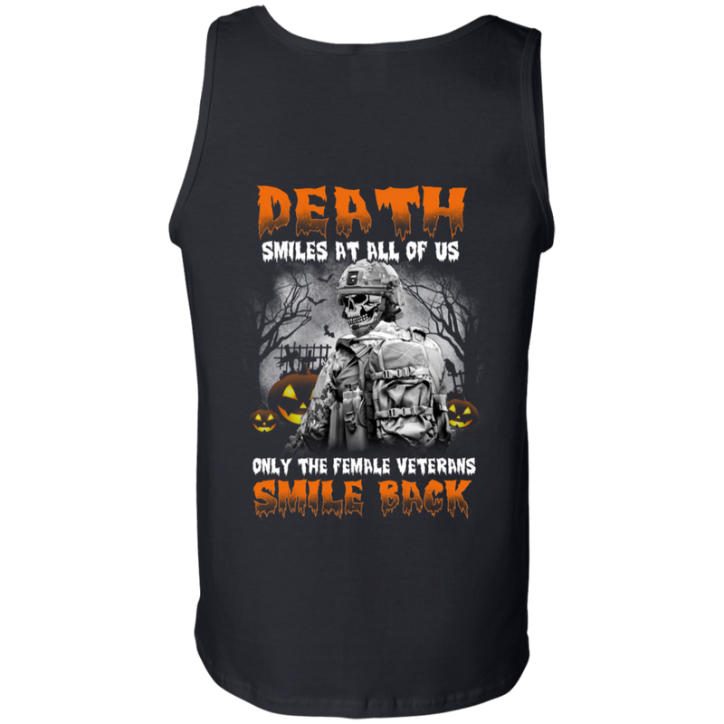 Death Smiles At All Of Us Only The Female Veteran Smile Back Halloween T-Shirt Veterans' Day CustomCat