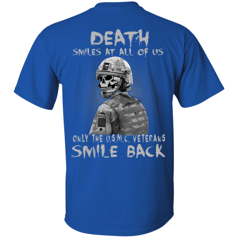 Death Smiles At All Of Us Only The Usmc Veteran Smile Back T-Shirt Veterans' Day CustomCat