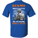 Death Smiles At All Of Us Only The Veterans Smile Back Halloween T-Shirt Veterans' Day CustomCat