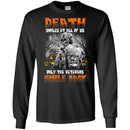 DEATH SMILES AT ALL OF US ONLY THE VETERANS SMILE BACK HALLOWEEN T SHIRT VETERANS' DAY TEES CustomCat