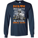 DEATH SMILES AT ALL OF US ONLY THE VETERANS SMILE BACK HALLOWEEN T SHIRT VETERANS' DAY TEES CustomCat