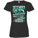 December Girl With Tattoos Pretty Eyes And Thick Thighs Birthday Girls T-Shirt CustomCat