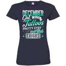 December Girl With Tattoos Pretty Eyes And Thick Thighs Birthday Girls T-Shirt CustomCat