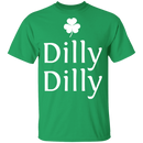 Dilly-Dilly Funny Gifts Patrick's Day Irish T-Shirt