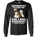 Disrespect My Shih Tzu And I Will Disrespect Your Face Funny Gift Lover Dog Tee Shirt CustomCat