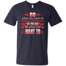 Do What You Have To So You Can Do What You Want To Tshirt For Nurses CustomCat