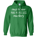 Dogs And Beer Make Me Feel Less Murdery Funny Dog T-shirt CustomCat
