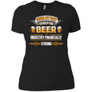 Doing My Part To Keep The Beer Industry Financially Strong T-shirt CustomCat