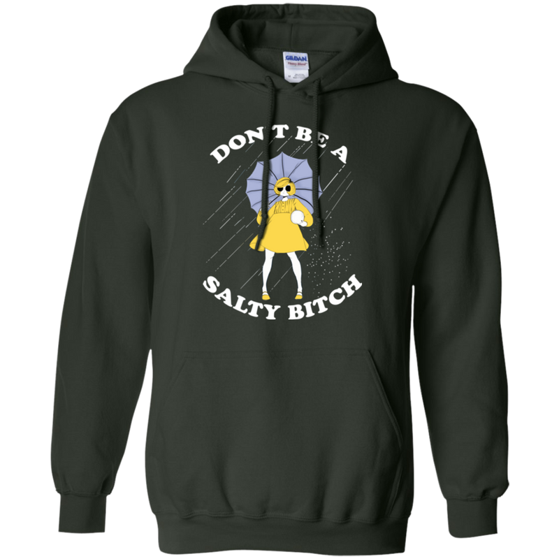 Don't be a salty bitch T-shirts CustomCat