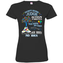 Don't Ever Judge Autism Parents You Have No Ideas What It's Like To Walk In Our Shoes Autism T Shirt CustomCat