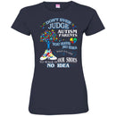 Don't Ever Judge Autism Parents You Have No Ideas What It's Like To Walk In Our Shoes Autism T Shirt CustomCat