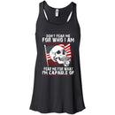 Don't Fear Me for Who I Am Veteran T-shirts & Hoodie for Veteran's Day CustomCat