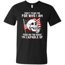 Don't Fear Me for Who I Am Veteran T-shirts & Hoodie for Veteran's Day CustomCat